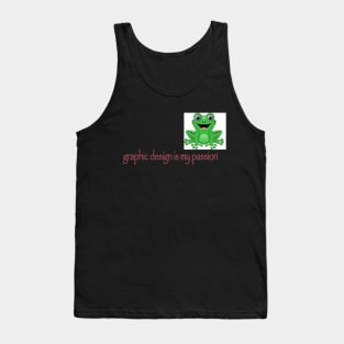 Graphic Design is my Passion - Papyrus, green frog and OH MY EYES Tank Top